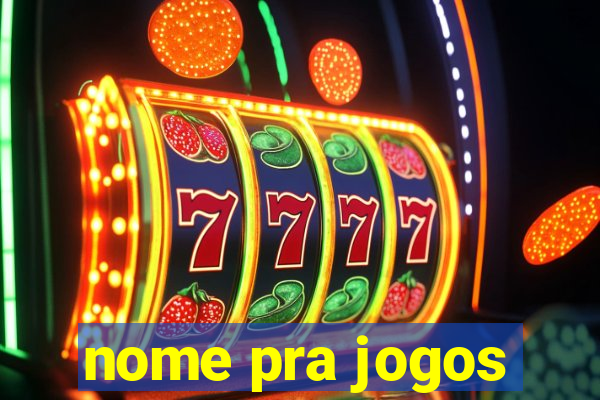 nome pra jogos